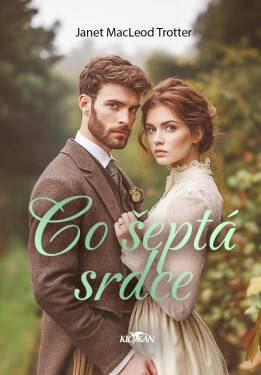 Co šeptá srdce - MacLeod Trotter Janet