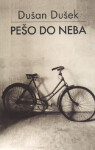 Pešo do neba - Dušan Dušek