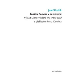 Conditio humana v pusté zemi - Josef Kružík