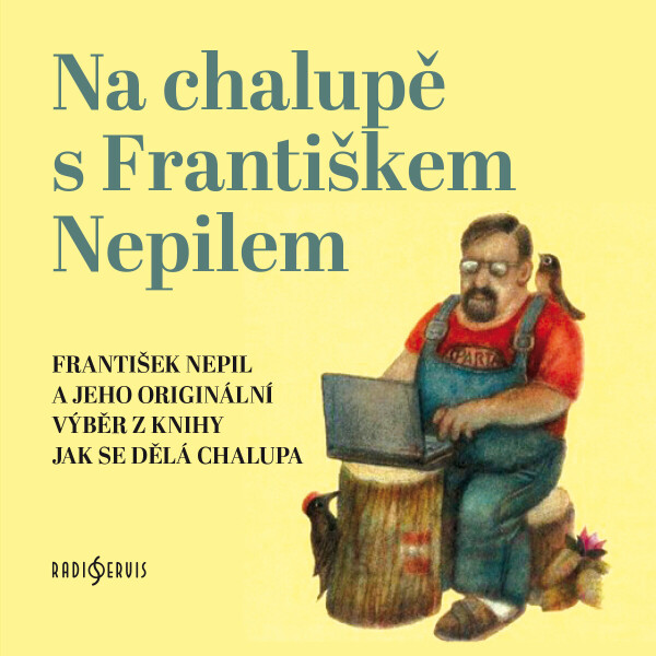 Na chalupě s Františkem Nepilem - František Nepil - audiokniha