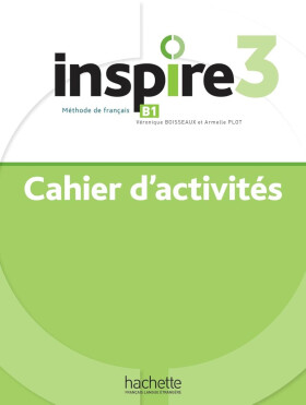 Inspire 3 Cahier d´activités + MP3 - Véronique Boisseaux
