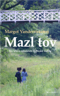 Mazl tov: Má léta u ortodoxní židovské rodiny - Margot Vanderstraeten - e-kniha