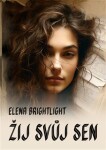 Žij svůj sen Elena Brightlight