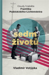 Sedm životů - Osudy hraběte Františka Podstatzkého-Lichtensteina - Vladimír Votýpka