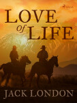Love of Life - Jack London