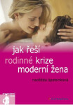 Jak řeší rodinné krize moderní žena - Naděžda Špatenková