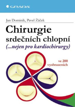 Chirurgie srdečních chlopní - Pavel Žáček, Jan Dominik
