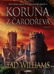 Koruna z čarodřeva 2 (poškozená) - Tad Williams