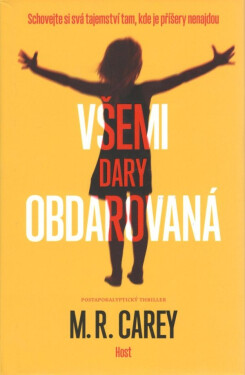 Všemi dary obdarovaná - Mike Carey