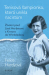 Tenisová šampionka, která unikla nacistům - Felice Hardyová