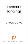 Immortal Longings: The #1 Sunday Times Bestseller - Chloe Gong