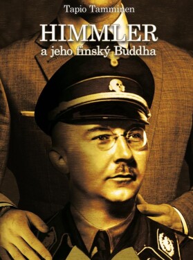 Himmler jeho finský buddha Tapio Tamminen
