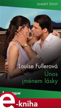 Únos jménem lásky - Louise Fullerová e-kniha