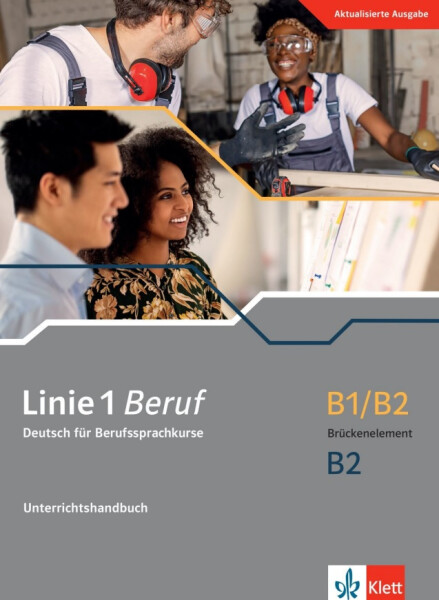 Linie 1 Beruf B1/B2 Brückenelement - Unterrichtshandbuch - Katja Wirth