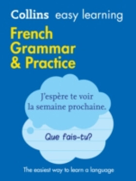Collins Easy Learning French Grammar And Practice (2nd Edition) - Collins Dictionaries