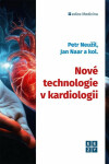Nové technologie kardiologii Petr Neužil