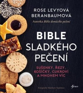 Bible sladkého pečení - Rose Levyová Beranbaumová