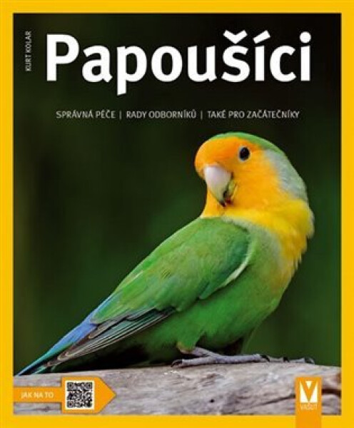 Papoušíci - Jak na to - Kurt Kolar