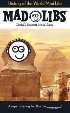 History of the World Mad Libs - kolektiv autorů