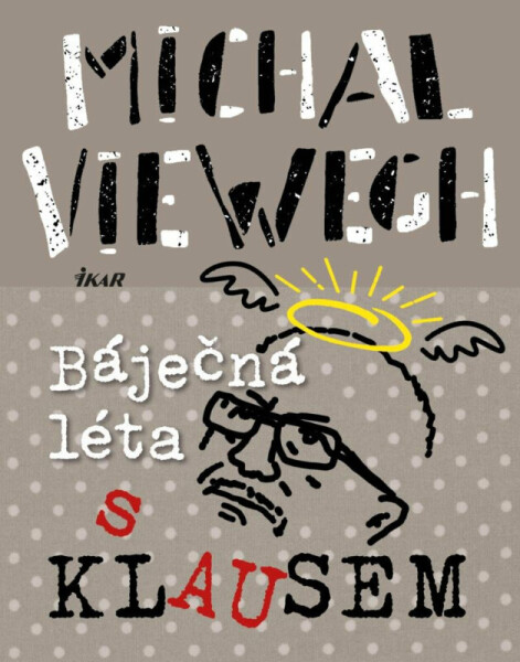 Báječná léta s Klausem (poškozená) - Michal Viewegh