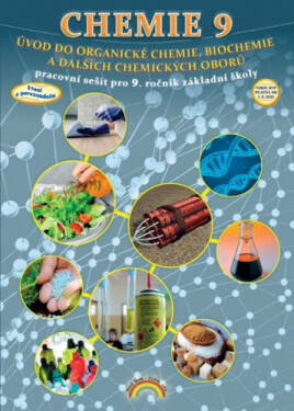Chemie 9 - Úvod do organické chemie, biochemie a dalších chemických oborů, pracovní sešit, Čtení s porozuměním, 2. vydání - Jana Morbacherová