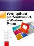 Vývoj aplikací pro Windows 8.1 a Windows - Ľuboslav Lacko - e-kniha