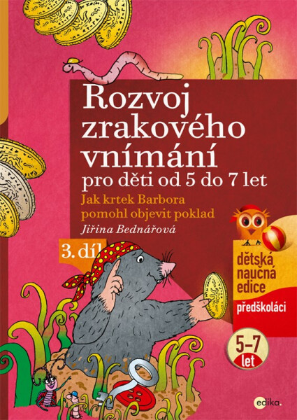 Rozvoj zrakového vnímání 3. díl pro děti od 5 do 7 let - Jiřina Bednářová
