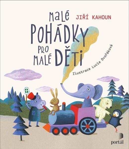 Malé pohádky pro Malé děti Jiří Kahoun