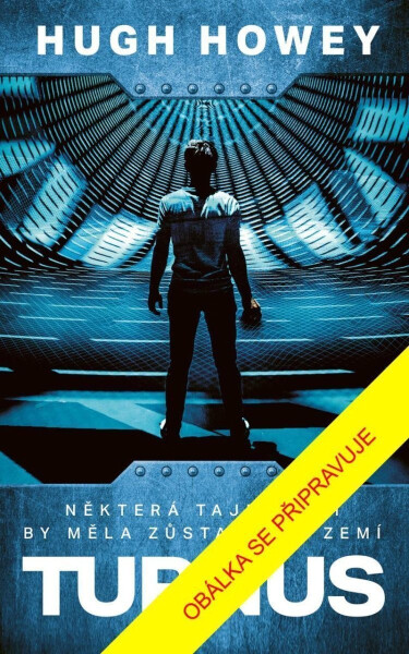 Turnus, 3. vydání - Hugh Howey