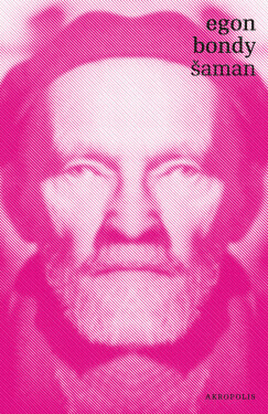 Šaman - Egon Bondy