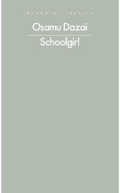 Schoolgirl - Osamu Dazai (Súdži Cušima)