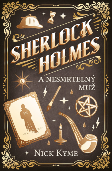 Sherlock Holmes - Nesmrtelný muž - Nick Kyme
