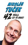 42: Dělej co tě baví Mikoláš Tuček