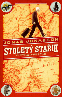 Stoletý stařík, který vylezl z okna a zmizel - Jonas Jonasson