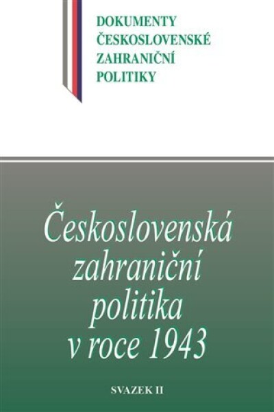 Československá zahraniční politika roce 1943 Jan Jan Kuklík