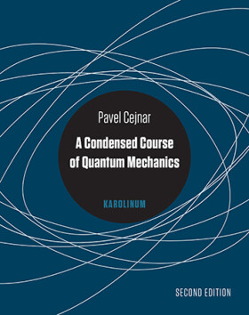 A Condensed Course of Quantum Mechanics - Pavel Cejnar