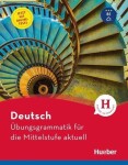 Übungsgrammatik für die Mittelstufe aktuell - Hering, Axel; Matussek, Magdalena; Perlmann-Balme Michaela