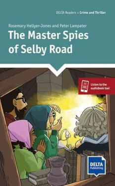 The Master Spies of Selby Road (Reader + Delta Augmented) - Rosemary Hellyer-Jones