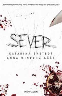 Sever Anna Winberg Sääf, Katarina Ekstedt