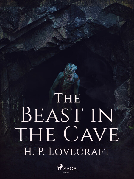 The Beast in the Cave - Howard P. Lovecraft