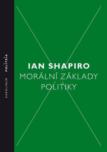 Morální základy politiky Ian Shapiro