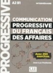 Communication progressive du français des affaires Inter 3-e éd.