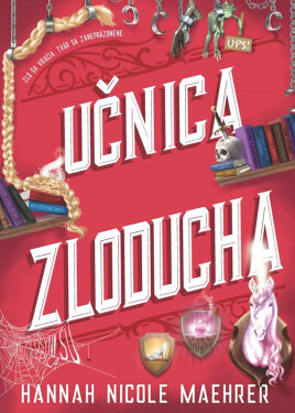 Učnica Zloducha - Hannah Nicole Maehrer
