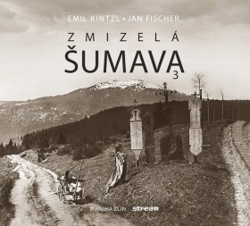 Zmizelá Šumava