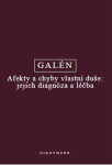 Afekty a chyby vlastní duše: jejich diagnóza a léčba - Galén