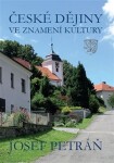 České dějiny ve znamení kultury - Josef Petráň