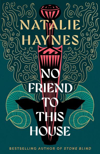 No Friend to This House - Natalie Haynes