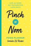 Pinch of Nom Food Planner Includes 26 New Recipes Kate Allinsonová