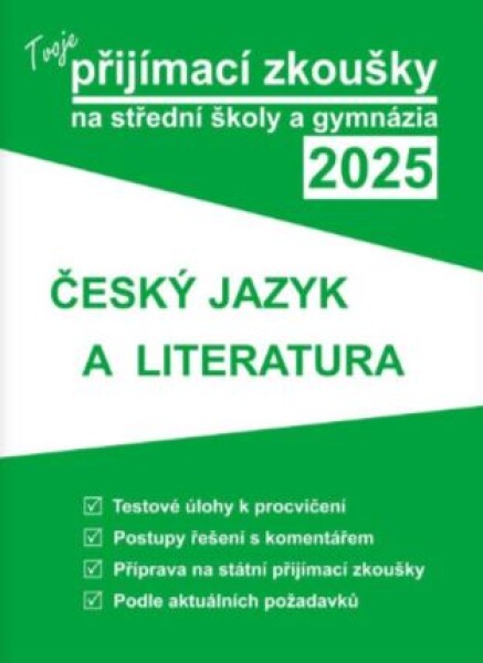 Tvoje přijímací zkoušky 2025 na střední školy gymnázia: Český jazyk literatura