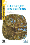 L´arbre et les lycéens - Niveau B1.1 - Lecture Découverte - Audio téléchargeable - Reine Mimran